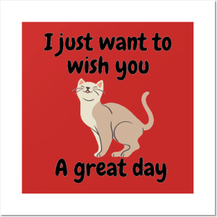 I just want to wish you a great day Posters and Art